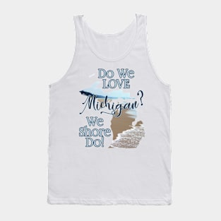 We Shore Do Love Michigan! | Cherie's Art Original (c)2020 Tank Top